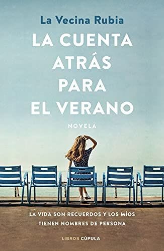 La cuenta atrás para el verano: La vida son recuerdos y los míos tienen nombres de persona (Novela) - Edición en Español